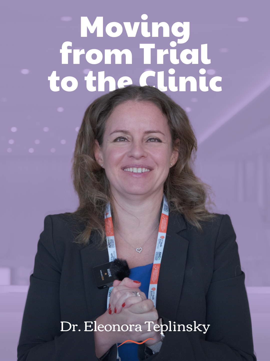 Moving From Trial to the Clinic: Live from SABCS with Dr. Eleonora Teplinsky