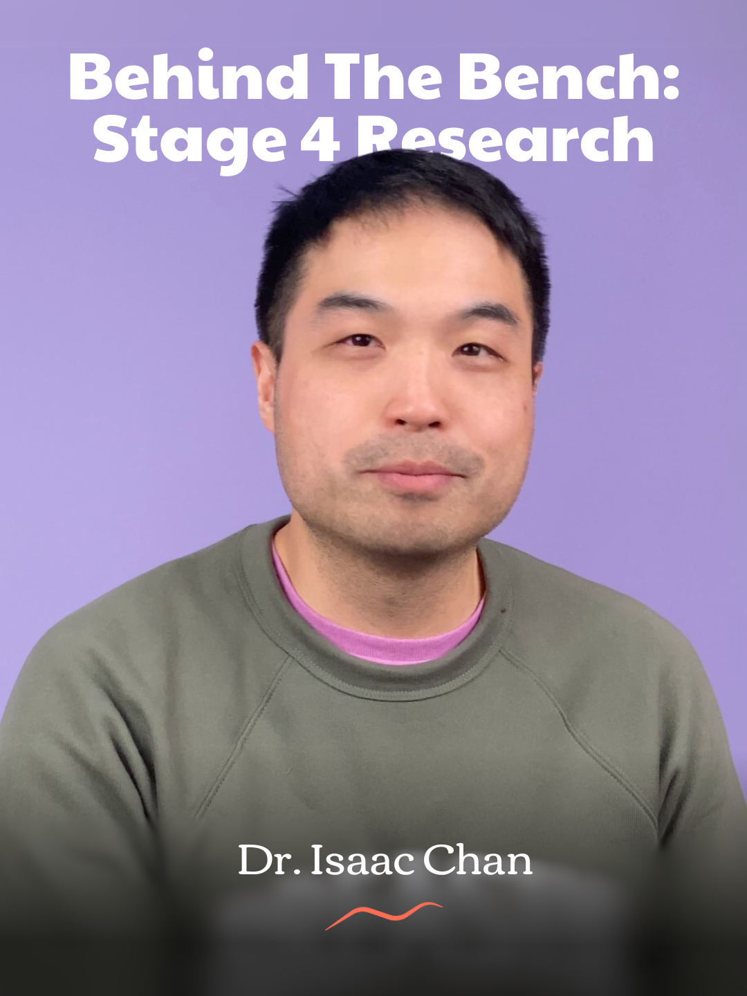 A Look Behind the Bench: Stage 4 Research with Dr. Isaac Chan